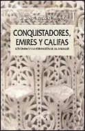 Conquistadores, Emires y Califas