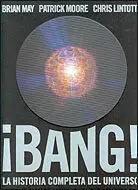 Bang !. La Historia Completa del Universo