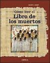 CÓMO LEER EL LIBRO DE LOS MUERTOS