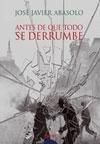 ANTES DE QUE TODO SE DERRUMBE