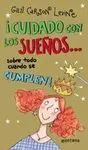 Cuidado con los Sueños... !