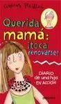 Querida Mamá: ¡Toca Renovarse!