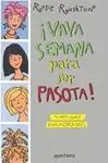 ¡Vaya Semana para Ser Pasota! 4 Amigas Enamoradas