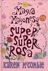 Magia Mayonesa y Super Super Rosa