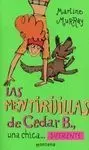 La Mentirijillas de Cedar B. , una Chica... Diferente