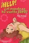 Help! ¿El Mundo se Ha Vuelto Loco?