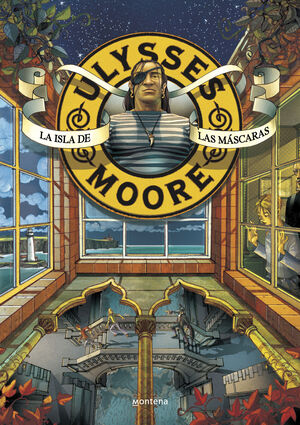 ULYSSES MOORE VOL. 4. LA ISLA DE LAS MÁSCARAS