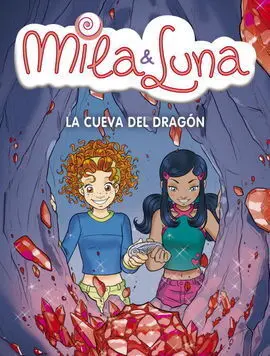 Mila & Luna Vol 5. La Cueva del Dragón