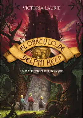 Eloráculo de Delphi Keep. Vol. 1 la Maldición del Bosque