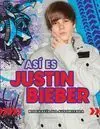 Así Es Justin Bieber. Biografía no Autorizada