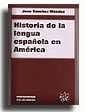 HISTORIA DE LA LENGUA ESPAÑOLA DE AMÉRICA