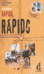 RÁPIDO, RÁPIDO
