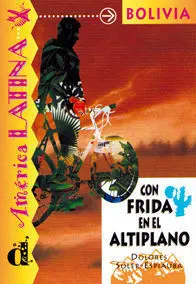 Con Frida en el Altiplano. Serie América Latina. Libro