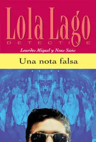 Una Nota Falsa. Serie Lola Lago. Libro