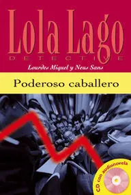 Colección Lola Lago. Poderoso Caballero. Libro + Cd