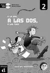 A la de Una, a las Dos, a las Tres. 2 Guía del Profesor