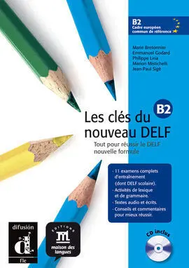 Les Clés Du Nouveau Delf B2