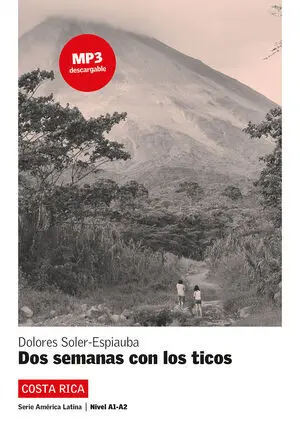 Dos Semanas con los Ticos. Serie América Latina. Libro + Cd