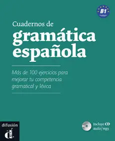 Cuadernos de Gramática Española B1. Libro + Cd Audio Mp3