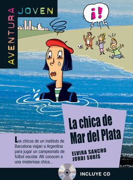 LA CHICA DEL MAR DE PLATA. SERIE AVENTURA JOVEN. LIBRO + CD