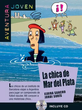 La Chica del Mar de Plata. Serie Aventura Joven. Libro + Cd