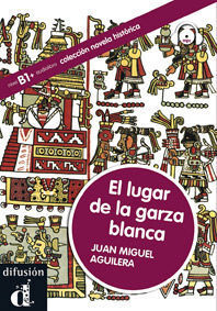 EL LUGAR DE LA GARZA BLANCA. COLECCIÓN NOVELA HISTÓRICA. LIBRO + CD