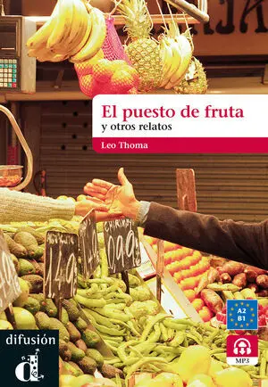El Puesto de la Fruta y Otros Relatos Cortos