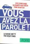 Vous Avez la Parole ! (1000 Expresiones en Francés para Hablar Como un Nativo)