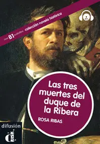 Las Tres Muertes del Duque de Ribera. Colección Novela Histórica. Libro + Cd