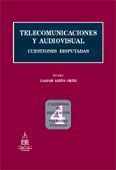 TELECOMUNICACIONES Y AUDIOVISUAL, CUESTIONES DISPUTADAS