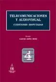 Telecomunicaciones y Audiovisual, Cuestiones Disputadas