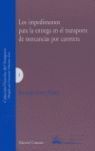 LOS IMPEDIMENTOS PARA LA ENTREGA EN EL TRANSPORTE DE MERCANCÍAS POR CARRETERA