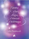 Cuentos de Reyes, Magos, Princesas y Luciérnagas