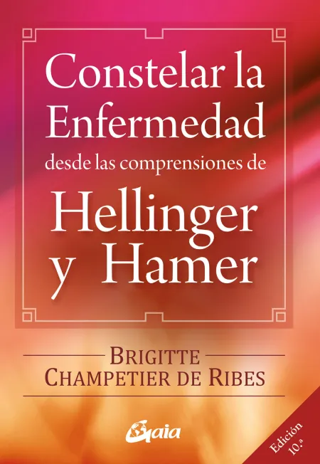 Constelar la Enfermedad Desde las Comprensiones de Hellinger y Hamer