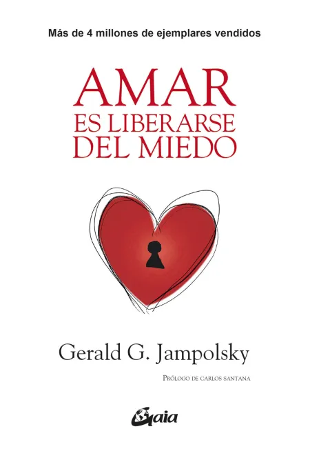 Amar Es Liberarse del Miedo