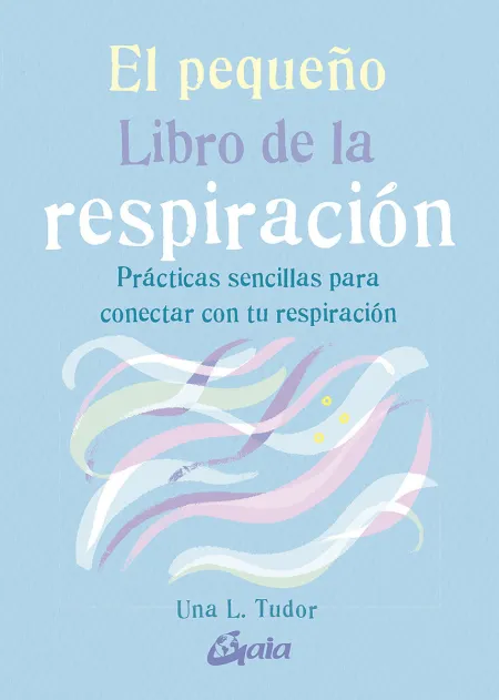 El Pequeño Libro de la Respiración