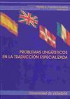 PROBLEMAS LINGÜISTICOS EN LA TRADUCCIÓN ESPECIALIZADA