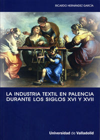LA INDUSTRIA TEXTIL EN PALENCIA SIGLOS XVI-XVII