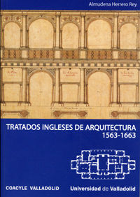 TRATADOS INGLESES DE ARQUITECTURA 1563-1663 (SERIE: ARQUITECTURA