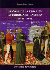 Casa de la Reina en la Corona de Castilla, la. (1418-1496)