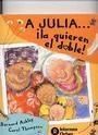 A JULIA... ¡LA QUIEREN EL DOBLE!