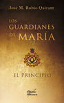 LOS GUARDIANES DE MARÍA