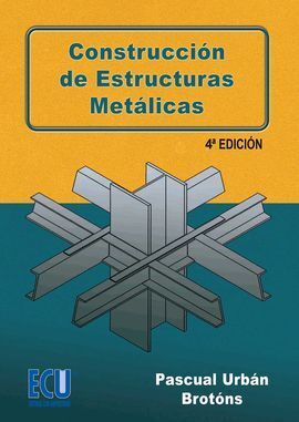 CONSTRUCCIÓN DE ESTRUCTURAS METÁLICAS