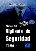 MANUAL DEL VIGILANTE DE SEGURIDAD TOMO 1. SEGUNDA