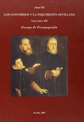 Vol-3 los Conversos y la Inquisicion Sevillana Tomo Iii