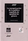 LA EUROPEIZACIÓN DE LA POLÍTICA ESPAÑOLA DE IGUALDAD DE GÉNERO