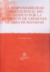 RESPONSABILIDAD INTERNACIONAL DEL INDIVIDUO POR LA COMISION DE CREIMENES DE LESA