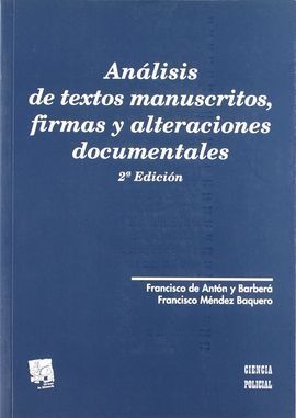 ANÁLISIS DE TEXTOS MANUSCRITOS, FIRMAS Y ALTERACIONES DOCUMENTALES