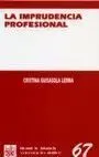 La Imprudencia Profesional