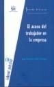 EL ACOSO DEL TRABAJADOR EN LA EMPRESA